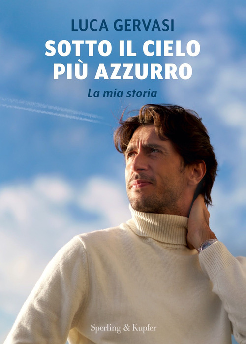 Sotto il cielo pi&ugrave; azzurro. La mia storia