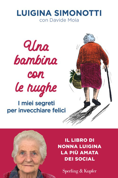 Una bambina con le rughe. I miei segreti per invecchiare felici