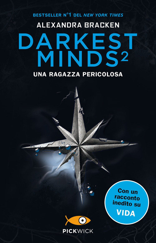 Una ragazza pericolosa. Darkest minds