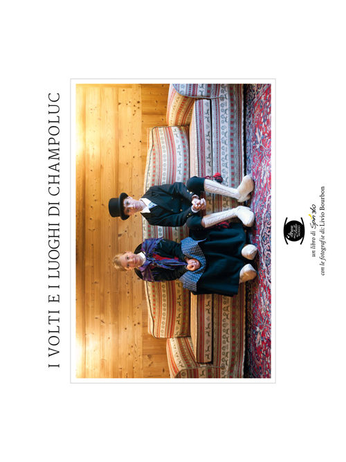 I volti e i luoghi di Champoluc. Il paese pi&ugrave; bello del mondo