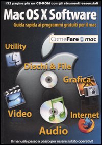 Mac OS X Software. Guida rapida ai programmi gratuiti per il mac