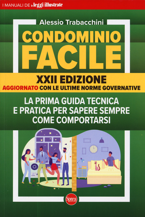 Condominio facile. La prima guida tecnica e pratica per sapere sempre come comportarsi