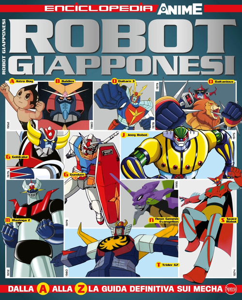 Robot giapponesi. Enciclopedia anime