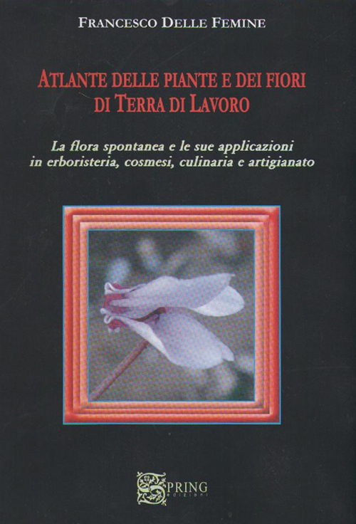 Atlante delle piante e della flora spontanea in terra di lavoro