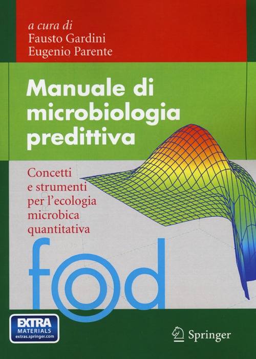 Manuale di microbiologia predittiva. Concetti e strumenti nell'ecologia microbica quantitativa