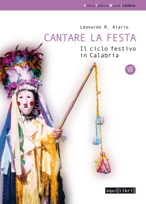 Cantare la festa. Il ciclo festivo in Calabria