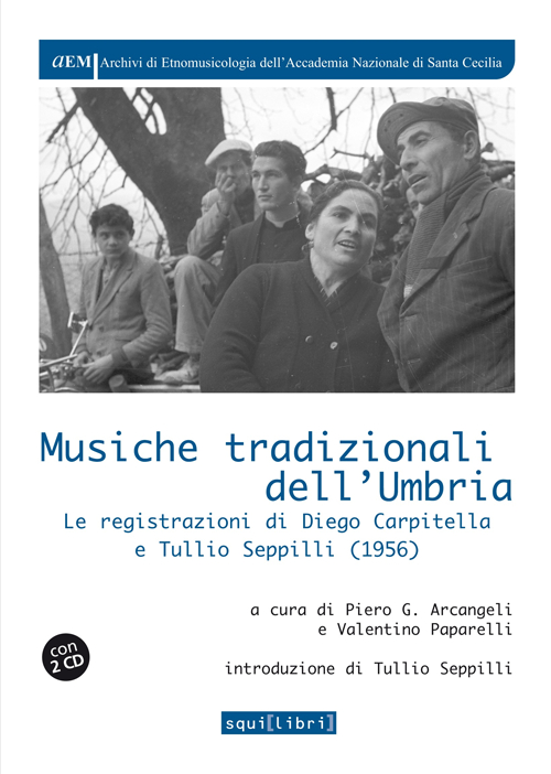 Musiche tradizionali dell'Umbria. Le registrazioni di Diego Carpitella e Tullio