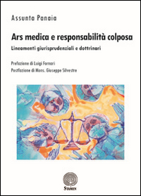 Ars medica e responsabilit&agrave; colposa. Lineamenti giurisprudenziali e dottrinari