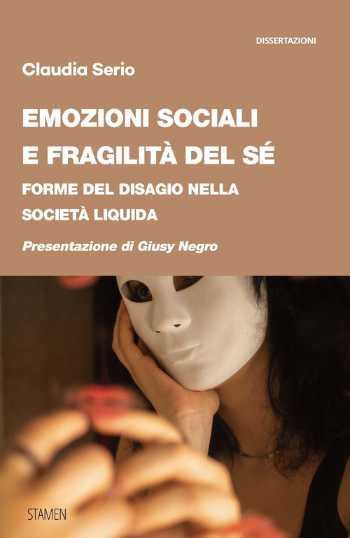 Emozioni sociali e fragilit&agrave; del s&eacute;. Forme del disagio nella societ&agrave; liquida