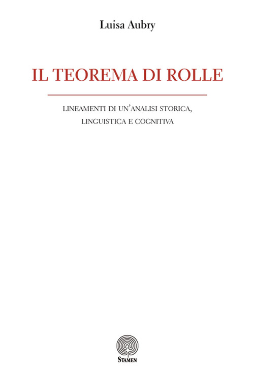 Il teorema di Rolle. Lineamenti di un'analisi storica, linguistica e cognitiva