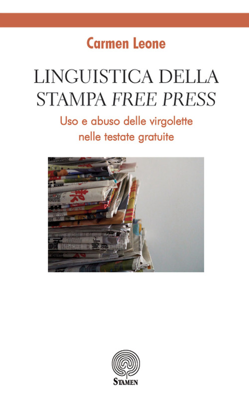 Linguistica della stampa &laquo;free press&raquo;. Uso e abuso delle virgolette nelle testate gratuite