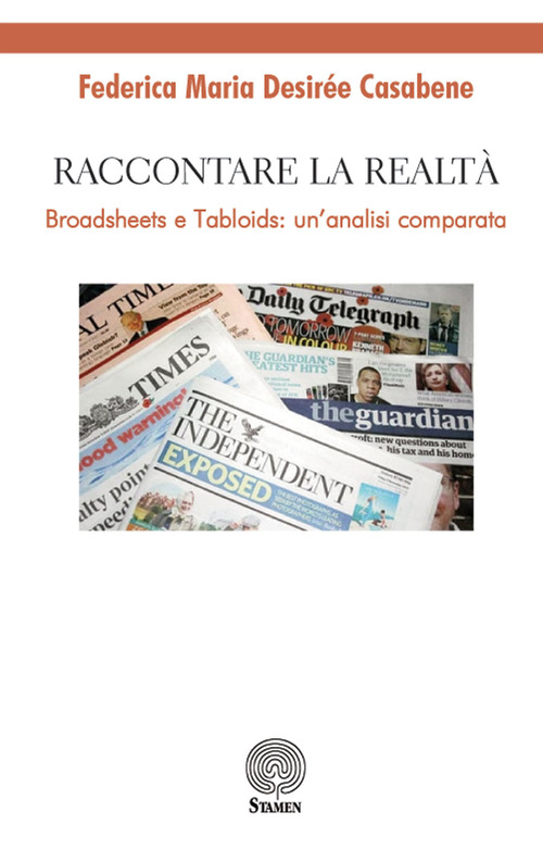 Raccontare la realt&agrave;. Broadsheets e tabloids: un'analisi comparata