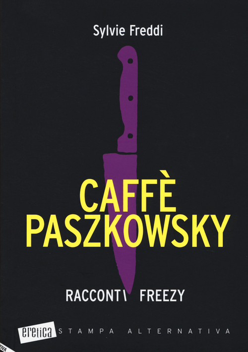 Caff&egrave; Paszkowsky. Racconti freezy