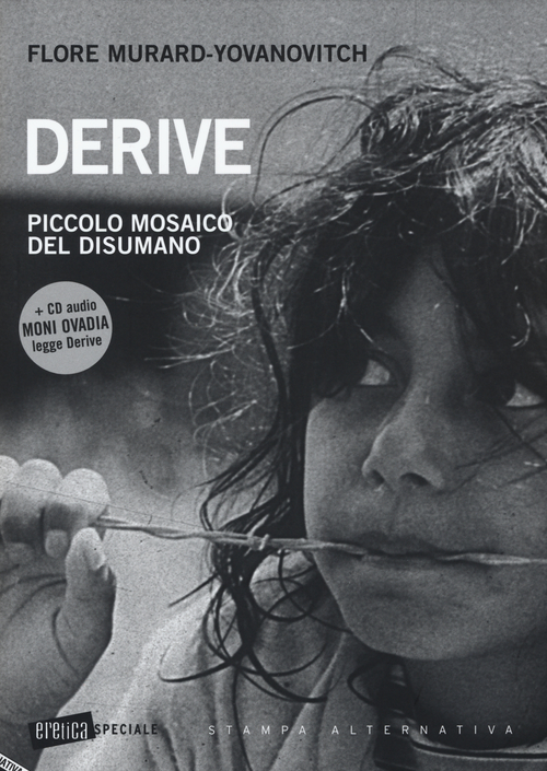 Derive. Piccolo mosaico del disumano
