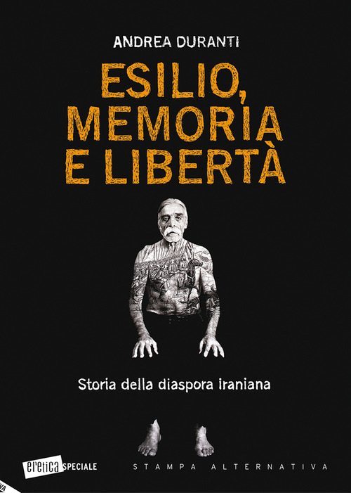 Esilio, memoria e libert&agrave;. Storia della diaspora iraniana
