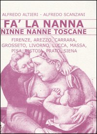 Fa' la nanna. Ninne nanne toscane