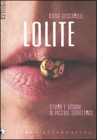 Lolite. Storie e visioni di piccole seduttrici