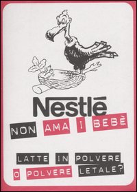 Nestl&egrave; non ama i beb&egrave;. Latte in polvere o polvere letale?