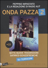 Onda pazza 2. Sette nuove trasmissioni satirico-schizofreniche su Terrasini