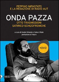 Onda pazza. Otto trasmissioni satirico-schizofreniche