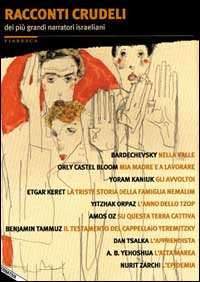 Racconti crudeli dei pi&ugrave; grandi narratori israeliani