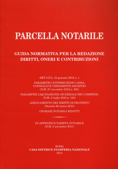 Parcella notarile. Guida normativa per la redazione. Diritti, oneri e contribuzioni