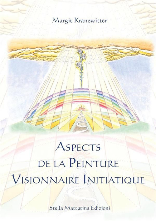 Aspects de la peinture visionnaire initiatique