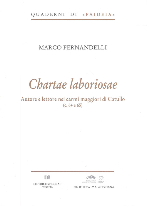 Chartae laboriosae. Autore e lettore nei carmi maggiori di Catullo (c. 64 e 65)