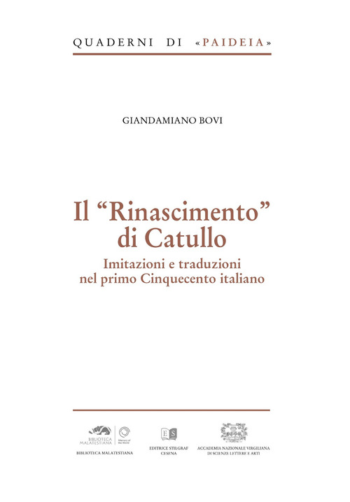 Il Rinascimento di Catullo. Imitazioni e traduzioni nel primo Cinquecento italiano
