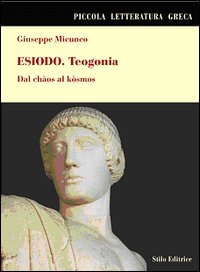 Esiodo. Teogonia. Dal Ch&agrave;os al K&ograve;smos