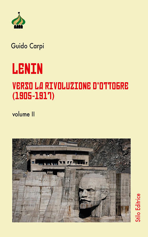 Lenin. Verso la Rivoluzione d'Ottobre (1905-1917)