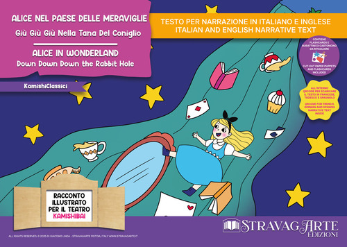 Alice nel Paese delle Meraviglie. Giù giù giù nella tana del coniglio-Alice in Wonderland. Down down down the rabbit hole. Storia kamishibai bilingue