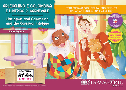 Arlecchino e Colombina e l'intrigo di Carnevale. Storia kamishibai. Ediz. italiana e inglese