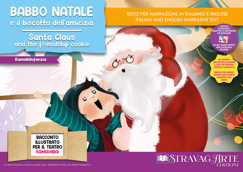 Babbo Natale e il biscotto dell'amicizia. Fiaba stravagante. Fiaba kamishibai. Ediz. italiana e inglese