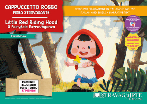 Cappuccetto Rosso. Fiaba stravagante. Fiaba kamishibai. Ediz. italiana e inglese