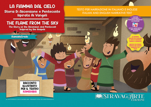 La fiamma dal cielo. Storia di Ascensione e Pentecoste ispirata ai Vangeli-The flame from the sky. The story of the Ascension and Pentecost inspired by the Gospels. Storia kamishibai bilingue