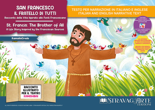 San Francesco, il fratello di tutti. Racconto della vita ispirato alle fonti francescane. Storia kamishibai. Ediz. italiana e inglese