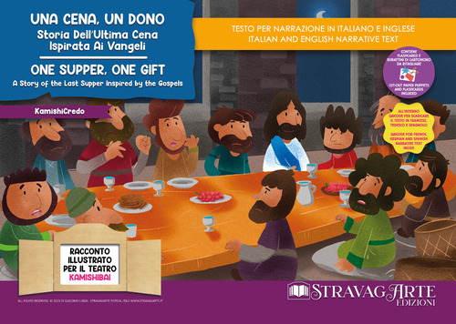 Una cena, un dono. Storia dell'ultima cena ispirata ai Vangeli-One supper, one gift. A story of the last supper inspired by the Gospels. Storia kamishibai bilingue