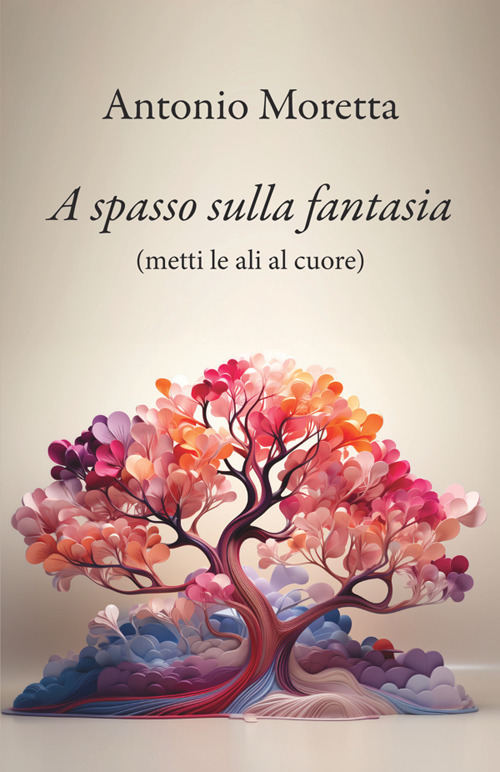 A spasso sulla fantasia. Metti le ali al cuore