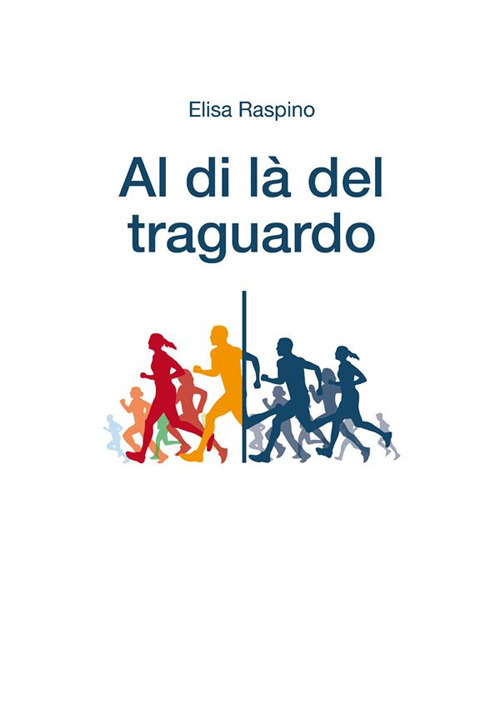 Al di l&agrave; del traguardo