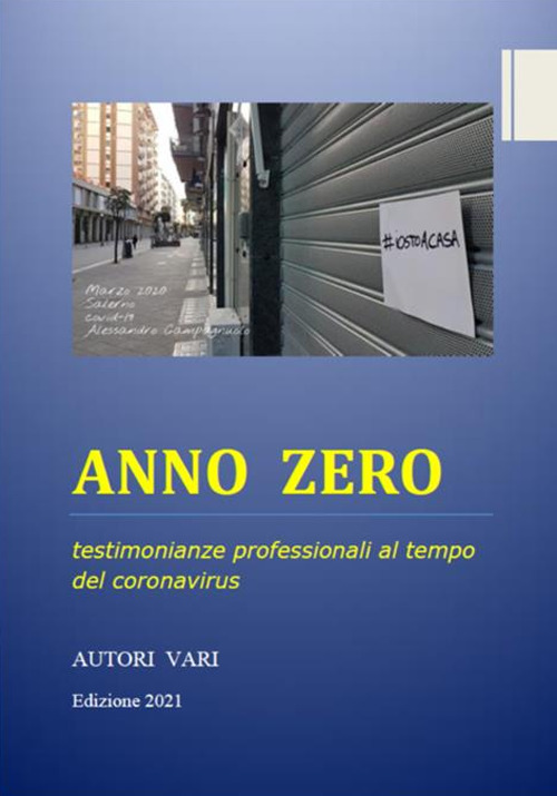 Anno zero. Testimonianze professionali al tempo del coronavirus