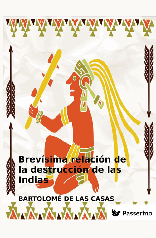 Brev&iacute;sima relaci&oacute;n de la destrucci&oacute;n de las Indias