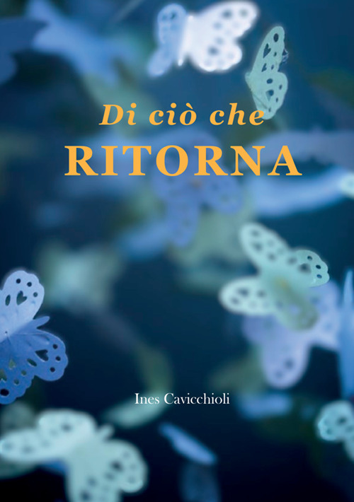 Di ci&ograve; che ritorna
