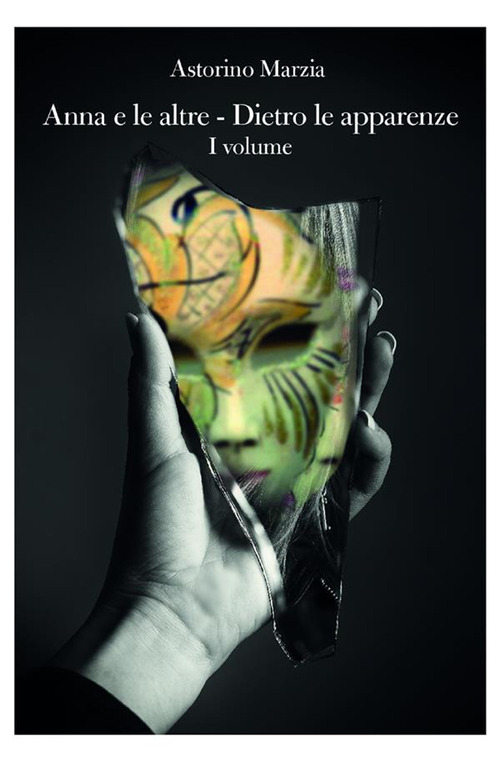 Dietro le apparenze. Anna e le altre