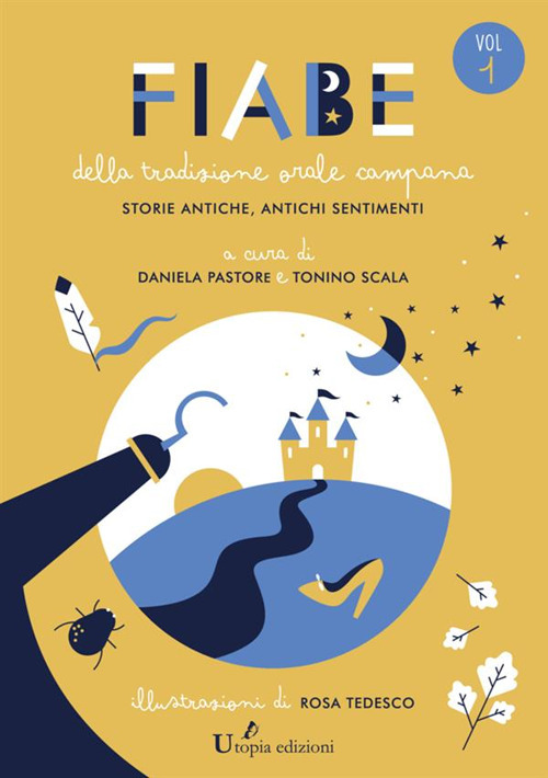Fiabe della tradizione orale campana. Storie antiche, antichi sentimenti