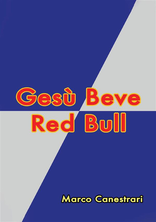 Ges&ugrave; beve Red Bull