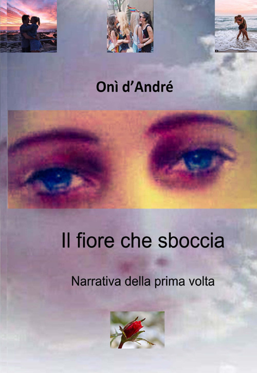 Il fiore che sboccia. Narrativa della prima volta