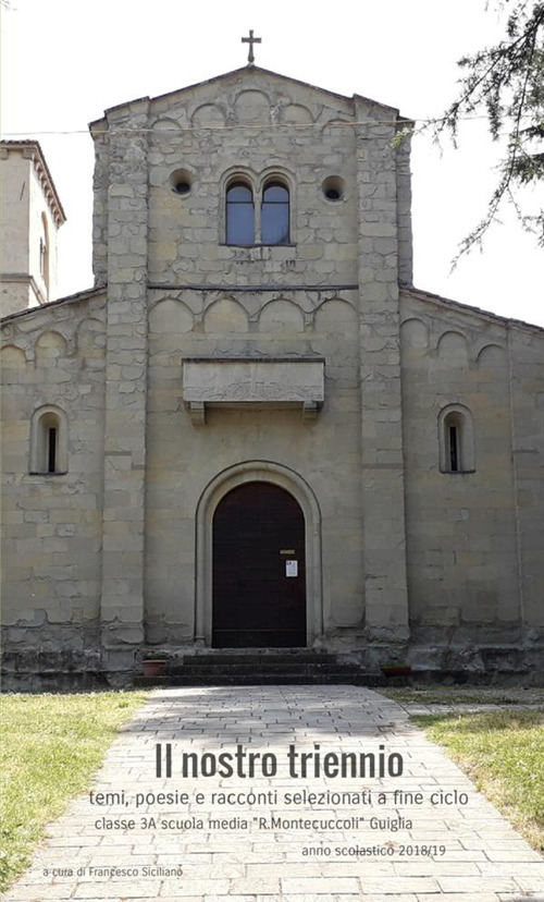 il nostro triennio. Temi, poesie e racconti selezionati a fine ciclo