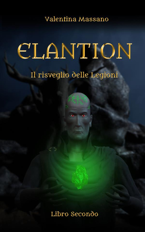 Il risveglio delle legioni. Elantion