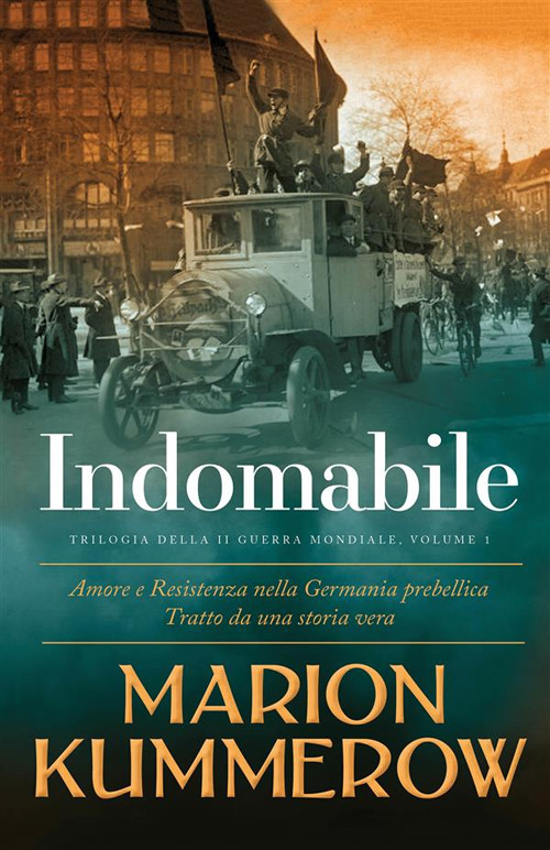 Indomabile. Trilogia della Seconda guerra mondiale